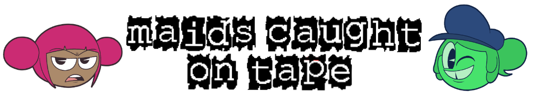 Maids Caught on Tape